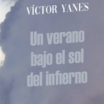 Poesía para habitar la ceniza: el doble infierno de Víctor Yanes